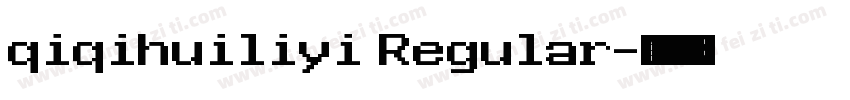 qiqihuiliyi Regular字体转换